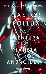 Castor Pollux: La aventura en el planeta de los androides cover image cdn
