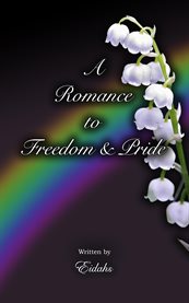 A Romance to Freedom and Pride cover image cdn