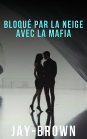 Bloqué par la neige avec la mafia cover image cdn
