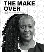 The Make-over : Re-imagining & Recreating Myself cover image cdn