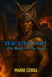 Volume II the Blood of the Gods, Tlacatecólotl cover image cdn