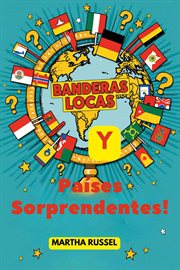 ¡Banderas Locas y Países Sorprendentes! cover image cdn