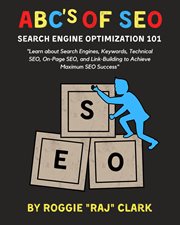 ABC's of SEO Search Engine Optimization 101 : Learn About Search Engines, Keywords, Technical Seo, On-page Seo, And Link-building cover image cdn