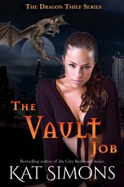 The Vault Job : A Dragon Thief Story cover image cdn