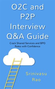 O2C and P2P Interview Q&A Guide: Real-World Answers, Metrics & Success Strategies for Shared Service cover image cdn