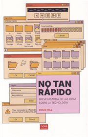 No Tan Rápido : Breve Historia De Las Ideas Sobre La Tecnología cover image cdn