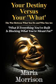 Your Destiny Versus Your 'What' cover image cdn
