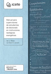 Manual Para Supervisores De Estudiantes De Doctorado En Instituciones Teológicas Evangélicas cover image cdn