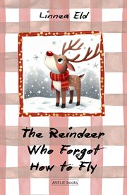 The Reindeer Who Forgot How to Fly cover image cdn