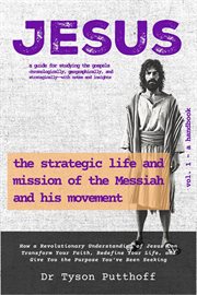 Jesus: The Strategic Life and Mission of the Messiah and His Movement, Volume 1 cover image cdn