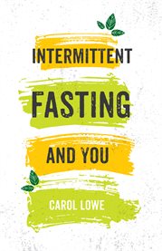 Intermittent Fasting and You cover image cdn