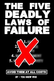 The Five Deadly Laws of Failure: Avoid Them at All Costs! cover image cdn