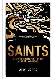 Saints : A New Legendary Of Heroes, Humans, And Magic cover image cdn