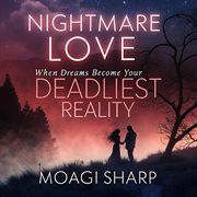 Nightmare Love: When Dreams Become Your Deadliest Reality cover image cdn