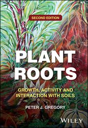 Plant Roots : Growth, Activity And Interaction With Soils cover image cdn