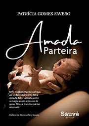 Amada Parteira: Uma Mulher Improvável Que, Ao Se Descobrir Como Filha Amada, Foi Levantada Entre as cover image cdn