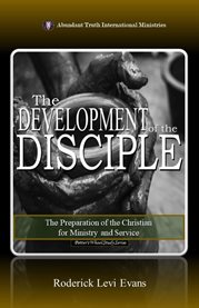 The Development of the Disciple : The Preparation Of The Christian For Ministry And Service cover image cdn