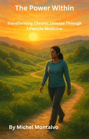 The Power Within: Transforming Chronic Disease Through Lifestyle Medicine cover image cdn