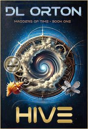 Hive, a Dystopian Time-Travel Thriller cover image cdn