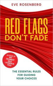 Red Flags Don't Fade: The Essential Rules for Guiding Your Choices cover image cdn