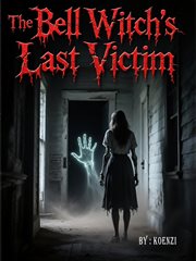 The Bell Witch's Last Victim cover image cdn