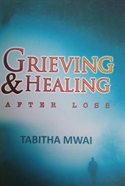 Grieving and Healing After Loss cover image cdn