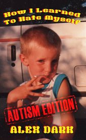 How I Learned to Hate Myself (Autism Edition) cover image cdn