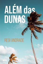 Além Das Dunas : Um Simples Momento Que Altera Nossas Vidas Para Sempre cover image cdn