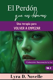 El perdón que nos debemos: Una terapia para volver a empezar cover image cdn