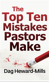 The Top Ten Mistakes Pastors Make cover image cdn