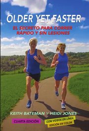 Older Yet Faster : The Secret To Running Fast And Injury Free cover image cdn