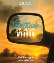 Gratitude in the Rear View Mirror cover image cdn