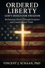 Ordered Liberty - God's Design for Freedom cover image cdn