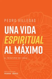 Una vida espiritual al máximo cover image cdn