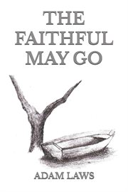 The Faithful May Go cover image cdn