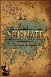 The Shipmate Chronicles - Book 1 : Only the Strangest Reimagining of the Creation and Evolution of Man to be Unearthed cover image cdn
