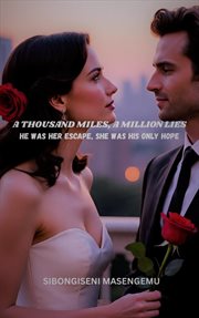A Thousand Miles, a Million Lies: He Was Her Escape, She Was His Only Hope cover image cdn