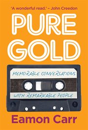 Pure Gold : Memorable Conversations With Remarkable People cover image cdn
