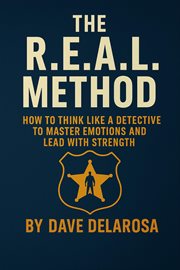 The R.E.A.L. Method - How Men Can Think Like a Detective to Master Emotions and Lead With Strength cover image cdn