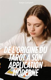 De l'origine du Tarot à Son Application Moderne cover image cdn