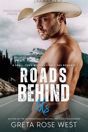 Roads Behind Us: A Small-Town Western Single-Dad Romance cover image cdn