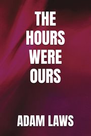 The Hours Were Ours cover image cdn