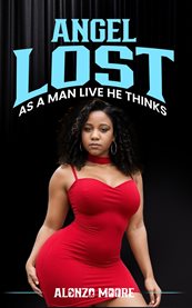 Angel Lost : As A Man Thinks He Live cover image cdn
