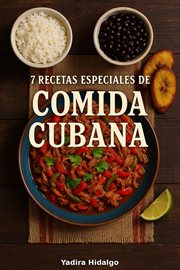 7 Recetas Especiales De Comida Cubana cover image cdn