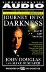 Journey into Darkness : Follow the FBI's Premier Investigative Profiler as He Penetrates the Minds and Motives of the Most T cover image cdn