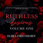 Ruthless Desires Volume One cover image cdn