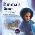 Emma's Secret : The Cincinnati Epidemic cover image cdn