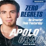 Zero Regrets : Be Greater Than Yesterday cover image cdn