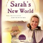 Sarah's New World : The Mayflower Adventure (1620) cover image cdn