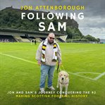 Following Sam - Jon and Sam's Journey Conquering the 42 cover image cdn